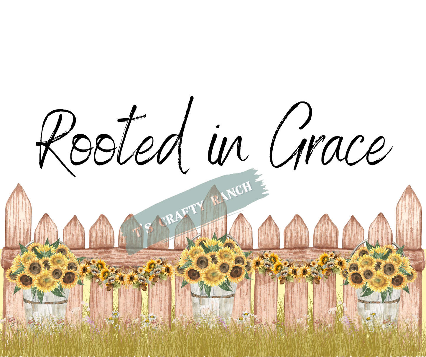 Rooted in Grace – Sunflower Fence Printable